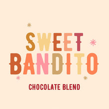 Load image into Gallery viewer, Sweet Bandito - Medium Chocolate Blend

