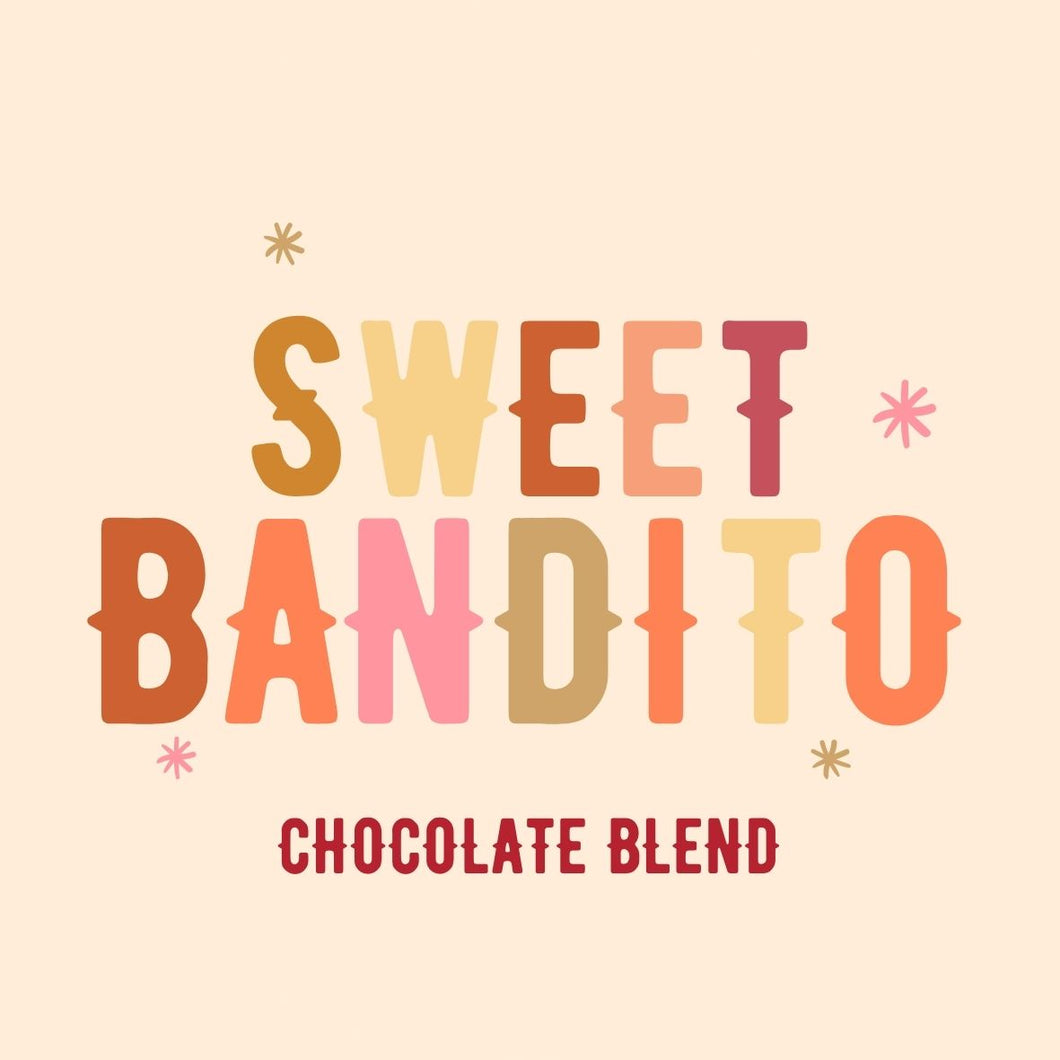 Sweet Bandito - Medium Chocolate Blend